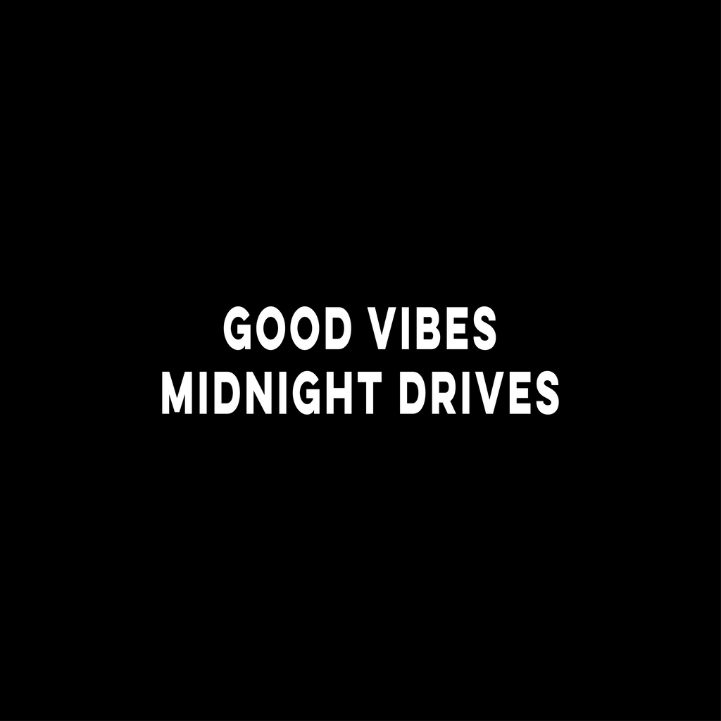Good Vibes Midnight Drives - Wing Mirror Sticker